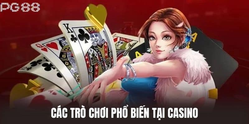 Các trò chơi phổ biến tại Casino