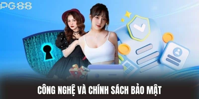 Công Nghệ và Chính Sách Bảo Mật