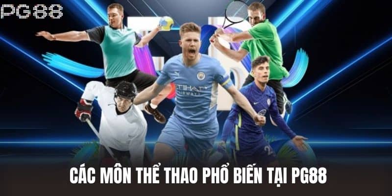 Các môn thể thao phổ biến tại PG88