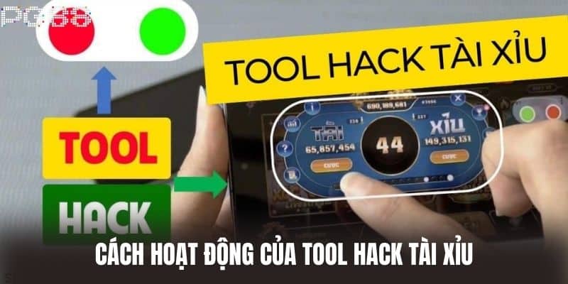 Cách hoạt động của Tool Hack Tài Xỉu