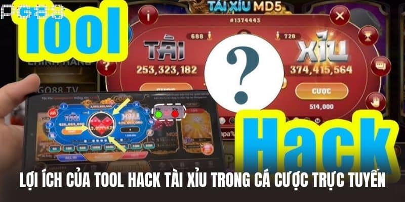 Lợi ích của Tool Hack Tài Xỉu trong cá cược trực tuyến